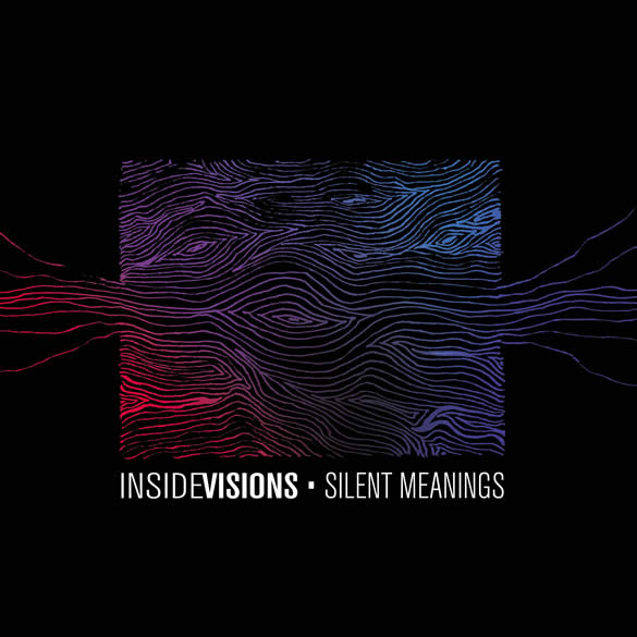 Inside Visions – “Silent Meanings”