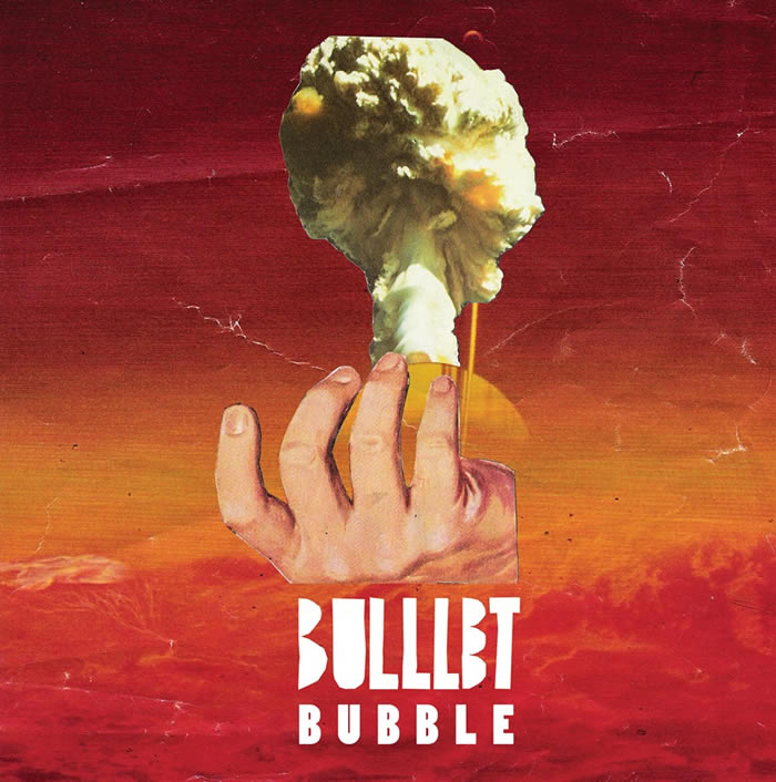“Bubble” é o novo single de Bulllet