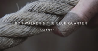 Ron Walker & the Blue Quarter – “Giant”