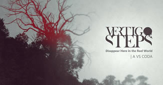 Vertigo Steps editam “Disappear Here in the Reel World | A VS Coda”