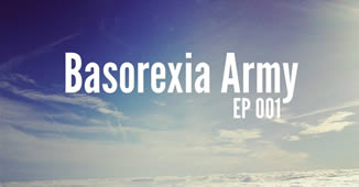 Basorexia Army – “EP 001”