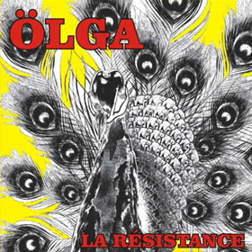 “La Résistance” – Ölga