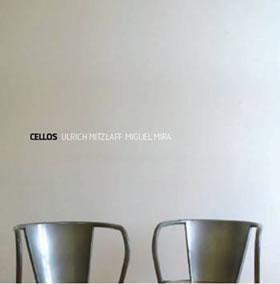 “Cellos” – Ulrich Mitzlaff & Miguel Mira