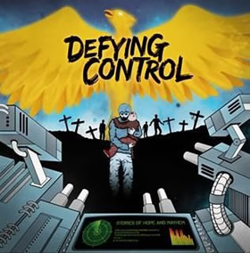 “Stories of Hope and Mayhem” – Defying Control