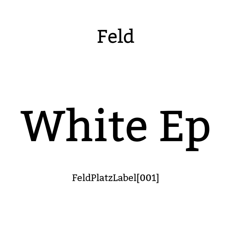 FELD disponibiliza “White EP”