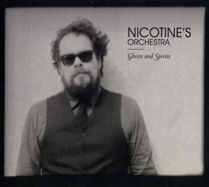 Nicotine’s Orchestra e “Ghosts and Spirits”