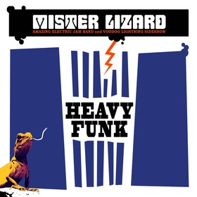 “Heavy Funk” – Mister Lizard