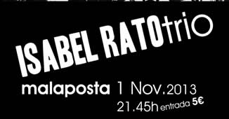 Isabel Rato Trio – Centro Cultural Malaposta – Odivelas – 01/Nov/13