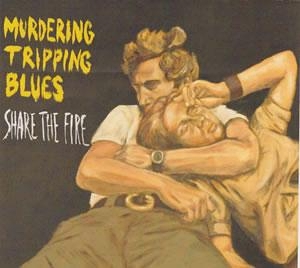 Olhando Murdering Tripping Blues em “Share the Fire”