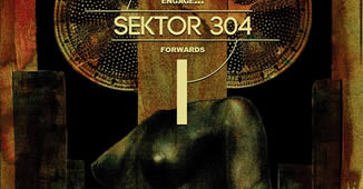 Sektor304 – “Engage… Forwards”