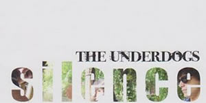 The Underdogs – “Silence”