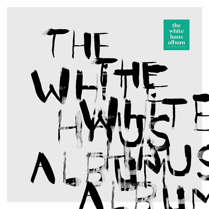 White Haus – “The White Haus Album”