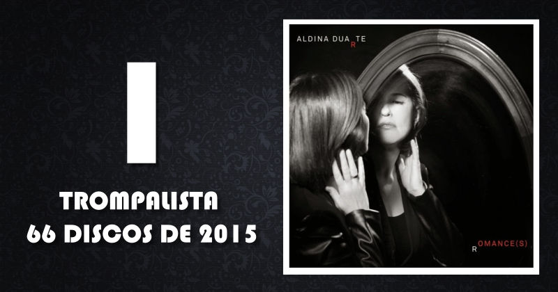 1 – Aldina Duarte – “Romance(s)” (Sony Portugal)