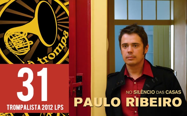 31 – Paulo Ribeiro -“No Silêncio das Casas”(Heaven Sound)