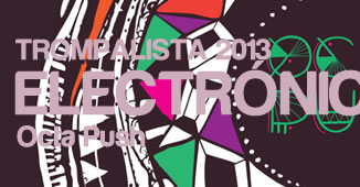 Trompalista 2013: Electrónica