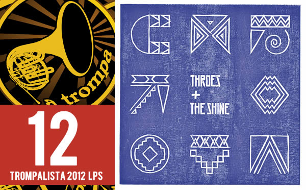 12 – Throes + The Shine – “Rockuduro” (Lovers & Lollypops)