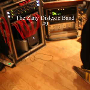 The Zany Dislexic Band – “#9”