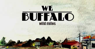 We Buffalo – “Home is where your heart is”