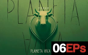 06 – Planeta Vaca – “Planeta Vaca” (Ed. Autor)