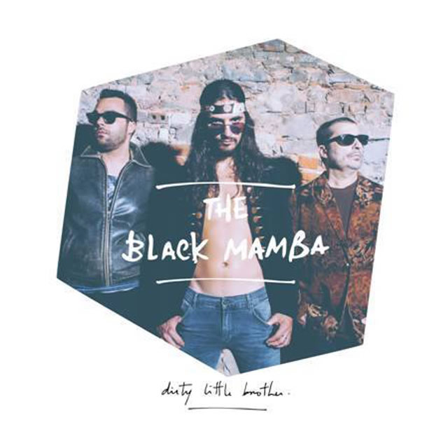 The Black Mamba – “Dirty Little Brother”