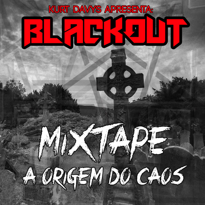 BlackOut – “A Origem do Caos” Mixtape