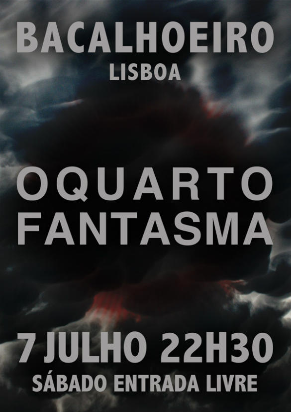 O Quarto Fantasma – Bacalhoeiro – Lisboa – 07/Jul/12