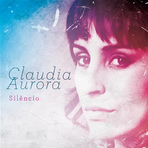 Claudia Aurora – “Silêncio”