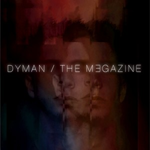 “The Magazine” – Dyman