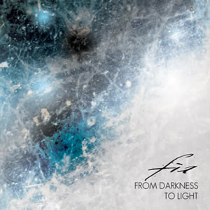 Fia – “From Darkness to Light”