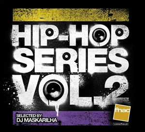 “FNAC Hip-Hop Series Vol. 2 – Selected by DJ Maskarilha” – Vários Artistas
