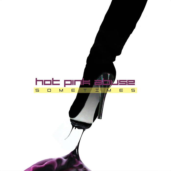 Hot Pink Abuse lançam single “Sometimes”