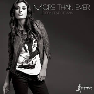 Mossy feat. Deeana – “More Than Ever”