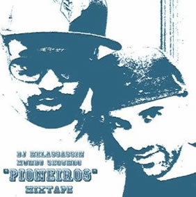 “Mixtape Pioneiros” – DJ Nelassassin & Mundo Segundo