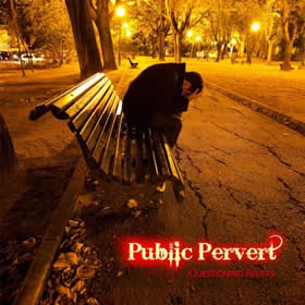 “Questioning Beliefs” – Public Pervert