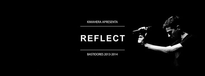 Reflect – Bastidores 2013-2014 (Documentário)