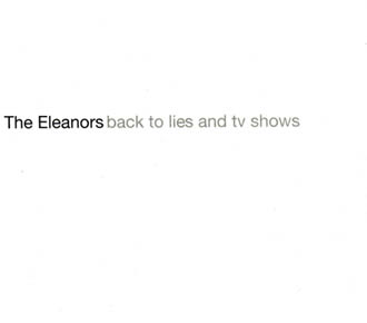 The Eleanors – “Back to lies and tv shows”