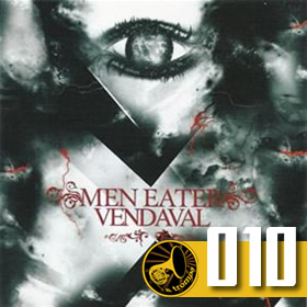 010 – ”Vendaval” – Men Eater