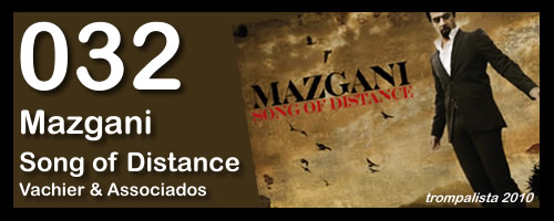 032 – Mazgani – “Song of Distance”