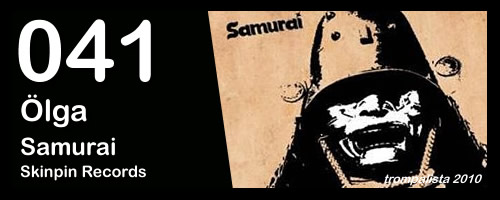 041 – Ölga – “Samurai”