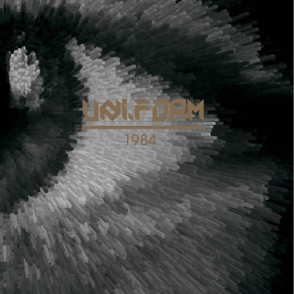 Uni_form – “1984”