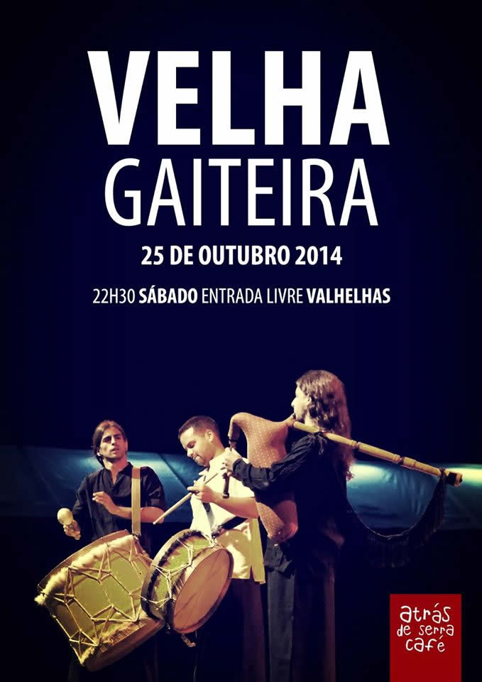 Velha Gaiteira – Atrás de Serra Café – Guarda – 25/Out/14