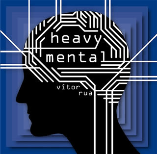 Vítor Rua – “Heavy Mental”