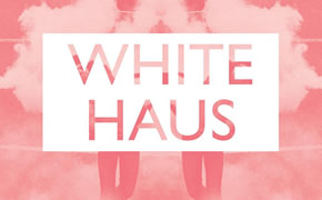 White Haus – “White Haus”